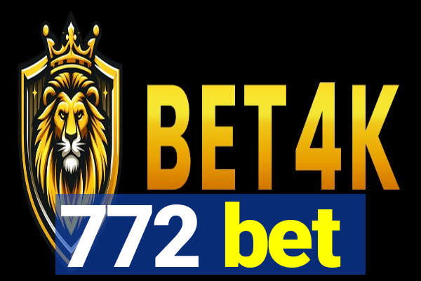 772 bet